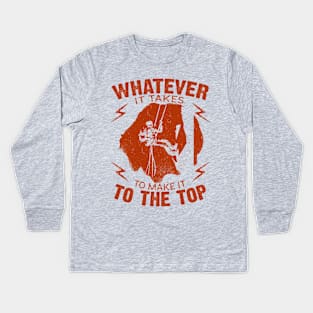 Whatever It Takes To Make It To The Top, Vintage/Retro Design Kids Long Sleeve T-Shirt